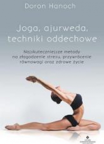 Joga, ajurweda, techniki oddechowe