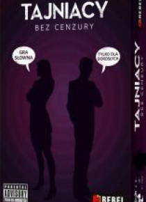 Tajniacy: Bez Cenzury REBEL