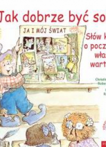 Jak dobrze być sobą