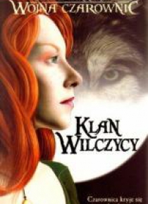 Wojna czarownic T.1 Klan Wilczycy