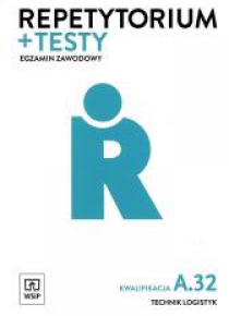 Repetytorium i testy egz. Technik logistyk kw.A.32