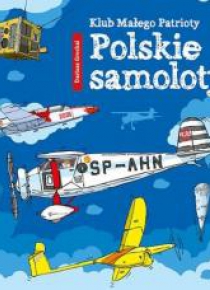 Klub Małego Patrioty. Polskie samoloty