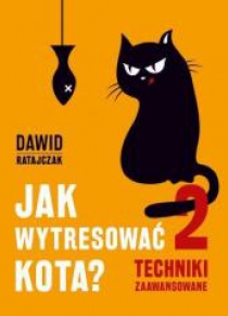 Jak wytresować kota 2 Techniki zaawansowane