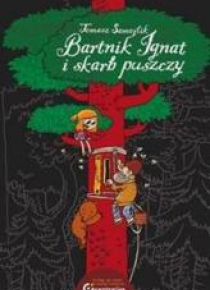 Bartnik Ignat i skarb puszczy