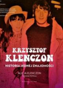 Krzysztof Klenczon.Historia jednej znajomości