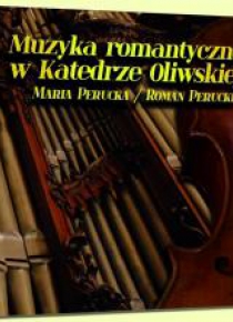 Muzyka romantyczna w Katedrze Oliwskiej CD