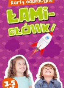Karty edukacyjne. Łamigłówki 3-5 lat