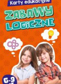 Karty edukacyjne. Zabawy logiczne 6-9 lat