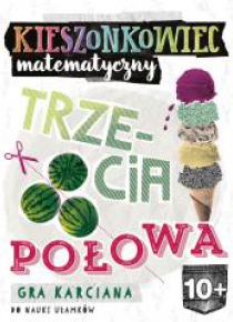 Kieszonkowiec matematyczny.Trzecia połowa (10+)