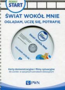 Pewny start. Świat wokół mnie. Oglądam, uczę się..