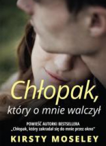Chłopak, który o mnie walczył