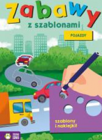Zabawy z szablonami. Pojazdy