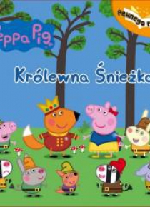 Pewnego razu. Świnka Peppa. Królewna Śnieżka