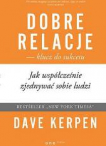 Dobre relacje - klucz do sukcesu. Jak współcześnie