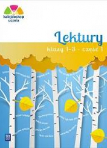 Kalejdoskop ucznia. Lektury kl.1-3 cz.1 WSiP