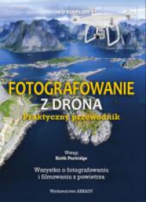 Fotografowanie z drona.Praktyczny przewodnik