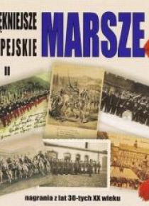 Najpiękniejsze marsze europejskie cz.2 CD