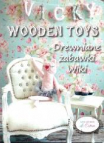 Drewniane zabawki Wiki / Vicky Wooden Toys