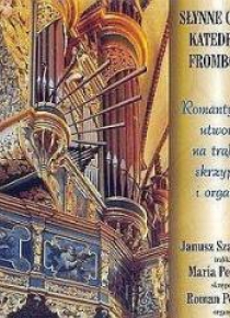 Słynne Organy Katedry We Fromborku(ut.na trąbkę)CD