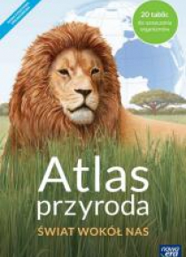 Atlas Przyroda SP 4 Świat Wokół Nas NE