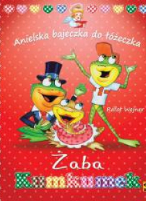 Anielska bajeczka do łóżeczka. Żaba Kumkumek