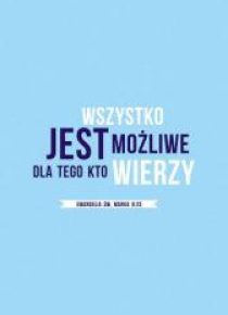 Notatnik A5 - Wszystko jest możliwe dla tego, kto