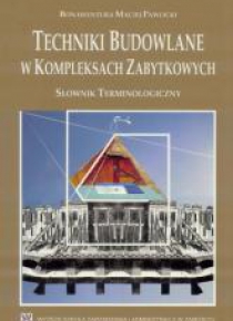 Techniki Budowalne w Kompleksach Zabytkowych