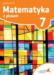 Matematyka SP 7 Z plusem Podr. w.2017 GWO