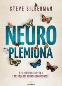 Neuroplemiona. Dziedzictwo autyzmu...