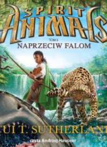 Spirit Animals. Tom 5. Naprzeciw falom. Audiobook