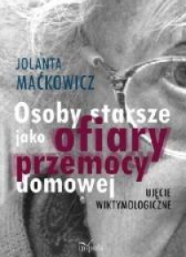 Osoby starsze jako ofiary przemocy domowej