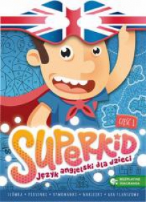 SUPERKID. Język angielski dla przedszkolaków cz.1