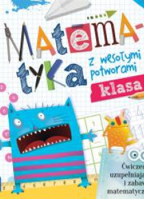 Matematyka z wesołymi potworami kl. 1