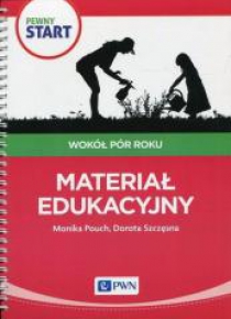 Pewny start. Wokół pór roku. Materiał edukacyjny