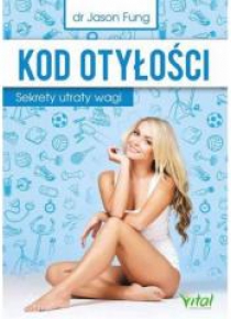 Kod otyłości. Sekrety utraty wagi