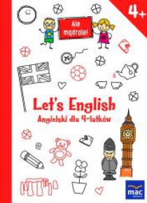 Ale mądrale! 4+ Let s English. Ang. dla 4-latków