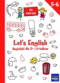 Ale mądrale! 5-6 Let's English.Ang.dla 5- i 6-lat.