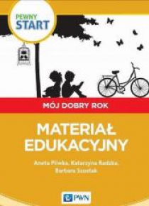 Pewny start. Mój dobry rok. Materiał edukacyjny
