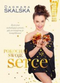 Egoizm to nie grzech. Pokochaj swoje serce