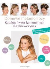 Domowe Metamorfozy. Katalog fryzur komunijnych...