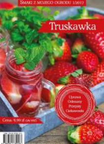 Smaki z mojego ogrodu 1/2017 Truskawka