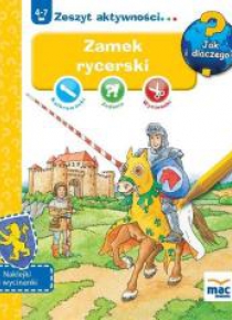 Jak i dlaczego? Zeszyt aktywności. Zamek rycerski