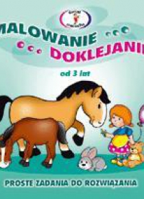 Malowanie, doklejanie - proste zadania
