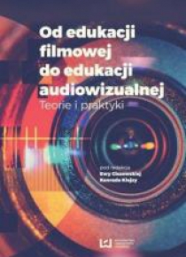 Od edukacji filmowej do edukacji audiowizualnej