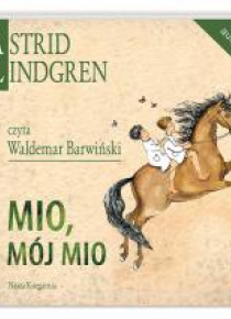 Astrid Lindgren. Mio, mój Mio audiobook