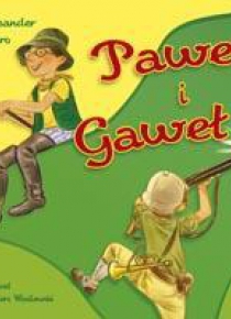 Bajki dla malucha - Paweł i Gaweł