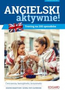 Angielski aktywnie! Trening na 200 sposobów