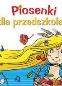 Piosenki dla przedszkolaka 1