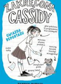 Zakręcona Cassidy. Gwiazda reportażu