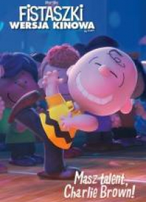 Fistaszki. Masz talent, Charlie Brown!
